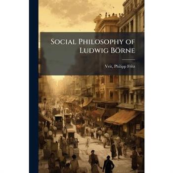 Social Philosophy of Ludwig B繹rne