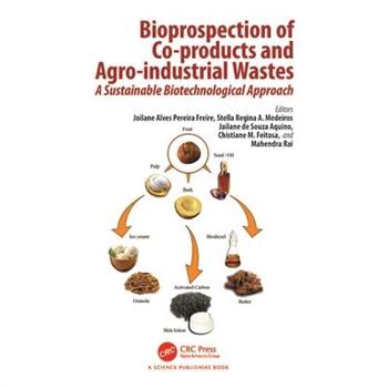 Bioprospection of Co-products and Agro-industrial Wastes