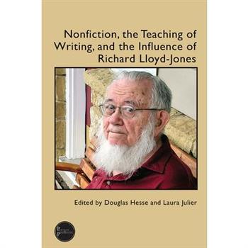 Nonfiction, the Teaching of Writing, and the Influence of Richard Lloyd-Jones