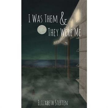 I Was Them & They Were Me