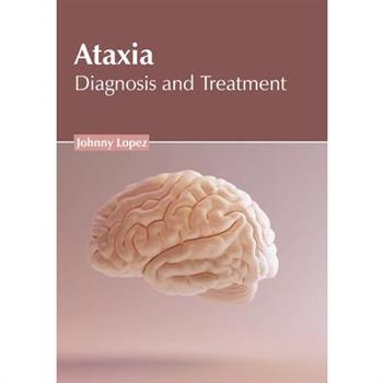 Ataxia: Diagnosis and Treatment