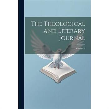 The Theological and Literary Journal; Volume 8