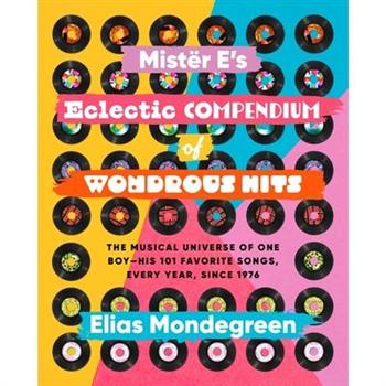 Mist禱r E's Eclectic Compendium of Wondrous Hits