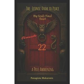 The Iconic Door to Peace my souls Final Feast A True Awakening