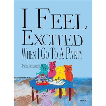 I Feel Excited When I Go To A Party