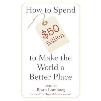 How to Spend $50 Billion to Make the World a Better Place