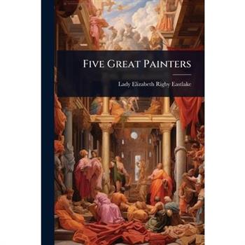 Five Great Painters