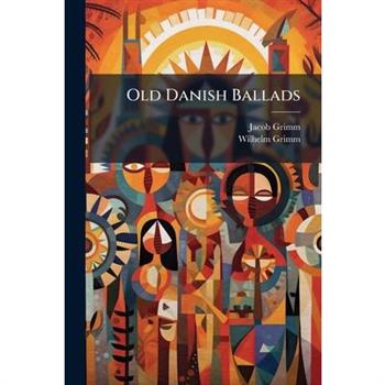 Old Danish Ballads