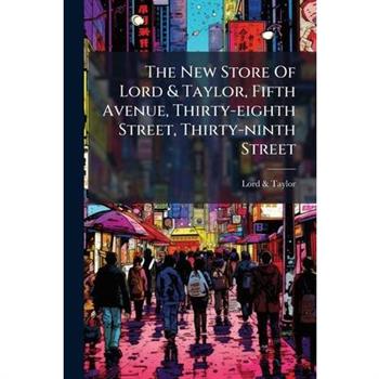 The New Store Of Lord & Taylor, Fifth Avenue, Thirty-eighth Street, Thirty-ninth Street
