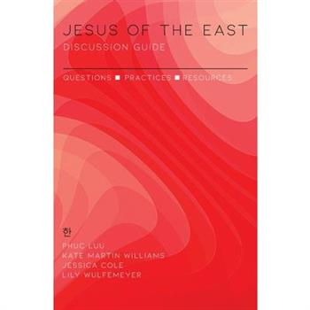 Jesus of the East Discussion Guide