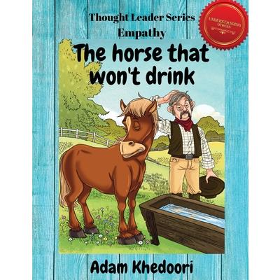 The horse that won’t drink