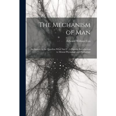 The Mechanism of Man