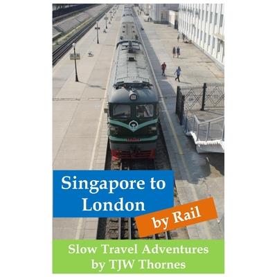 Singapore to London by Rail