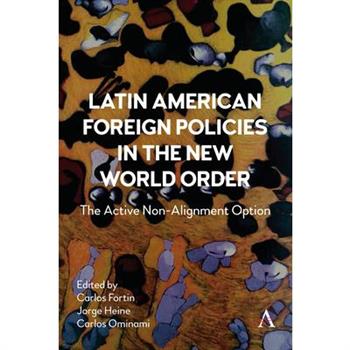Latin American Foreign Policies in the New World Order