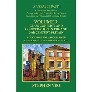 Class Conflict and Co-Operation in 19th and 20th Century Britain