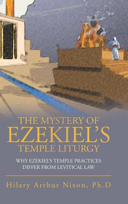 The Mystery of Ezekiel Temple Liturgy