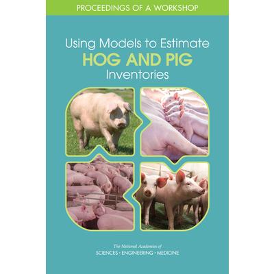 Using Models to Estimate Hog and Pig InventoriesProceedings of a Workshop