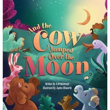 And the Cow Jumped Over the Moon