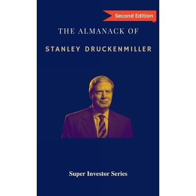 The Almanack of Stanley Druckenmiller