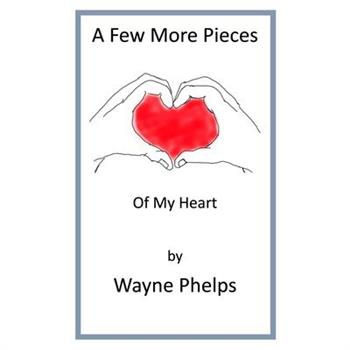 A Few More Pieces of My Heart