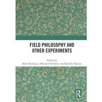 Field Philosophy and Other Experiments