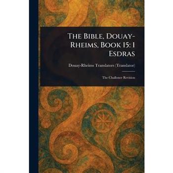 The Bible, Douay-Rheims, Book 15