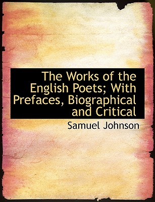 The Works of the English Poets; With Prefaces, Biographical and Critical