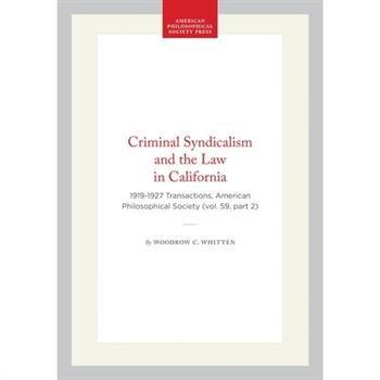 Criminal Syndicalism and the Law in California