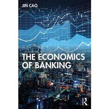 The Economics of Banking