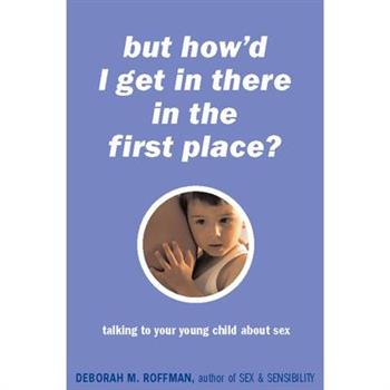 ”But How’d I Get in There in the First Place?”