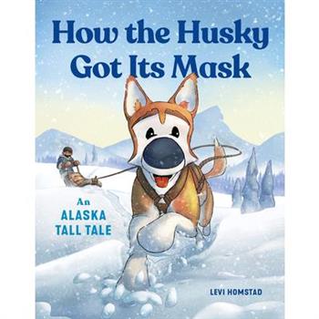 How the Husky Got Its Mask