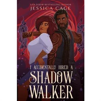 I Accidentally Hired a Shadow Walker