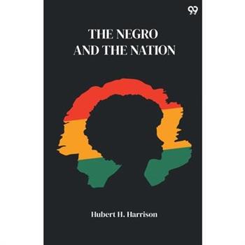 The Negro And The Nation