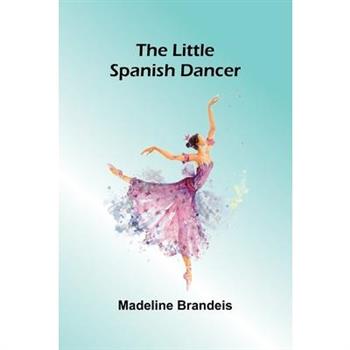 The Little Spanish Dancer