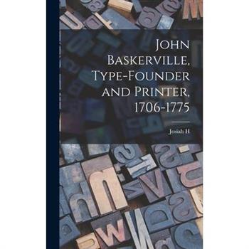 John Baskerville, Type-founder and Printer, 1706-1775