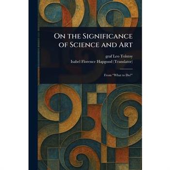 On the Significance of Science and Art