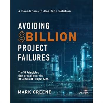 Avoiding $Billion Project Failures