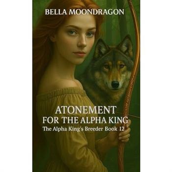 Atonement for the Alpha King