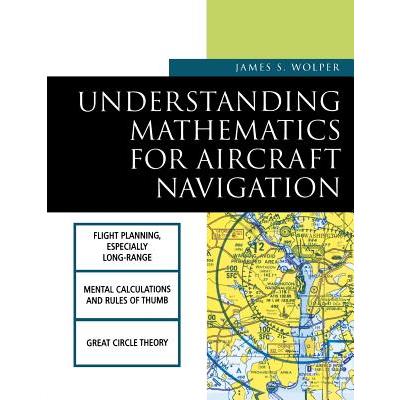 Understanding Mathematics for Aircraft Navigation