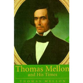 Thomas Mellon and His Times