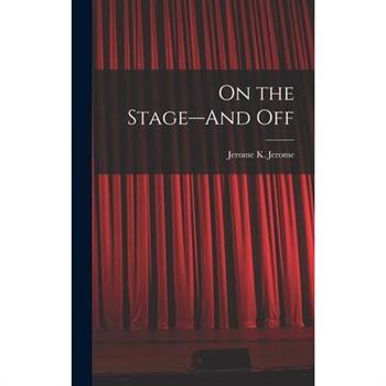 On the Stage--And Off