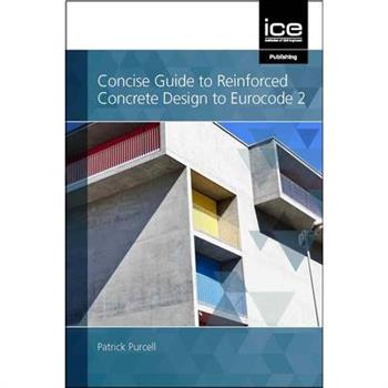Concise Guide to Reinforced Concrete Design to Eurocode 2