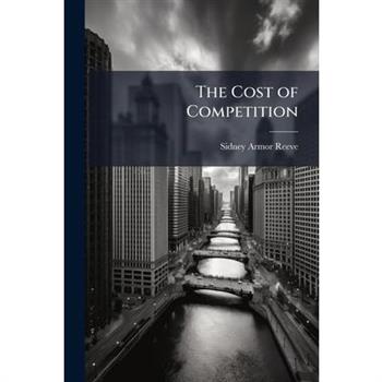 The Cost of Competition