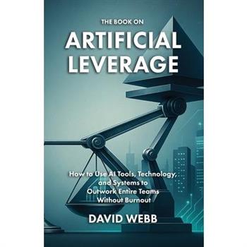 The Book On Artificial Leverage