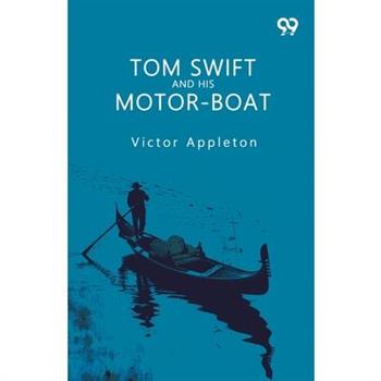 Tom Swift And His Motor-Boat