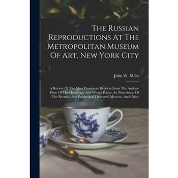 The Russian Reproductions At The Metropolitan Museum Of Art, New York City