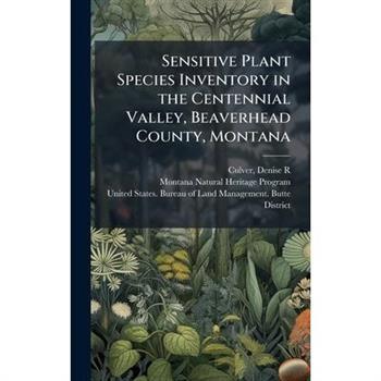 Sensitive Plant Species Inventory in the Centennial Valley, Beaverhead County, Montana