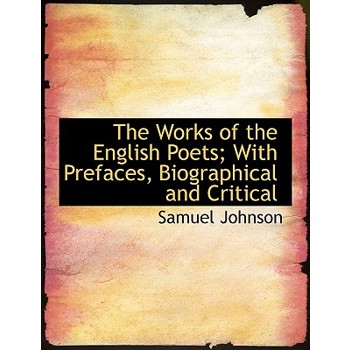 The Works of the English Poets; With Prefaces, Biographical and Critical