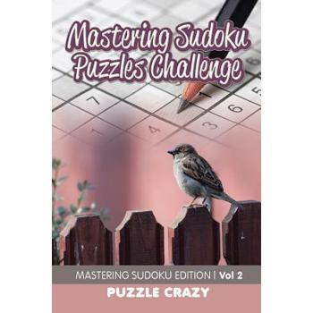 Mastering Sudoku Puzzles Challenge Vol 2