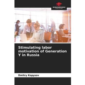 Stimulating labor motivation of Generation Y in Russia